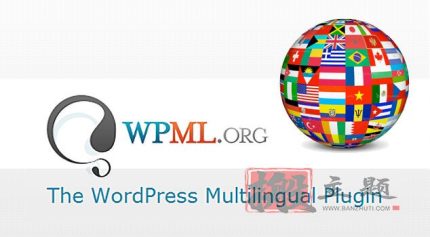 WPML Multilingual CMS 4.7.3|WordPress多语言翻译插件